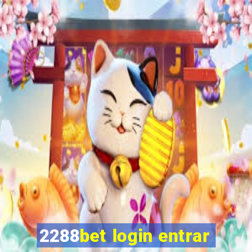 2288bet login entrar